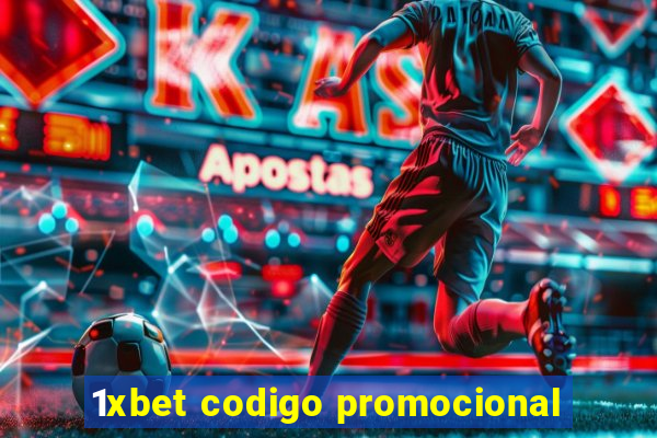 1xbet codigo promocional